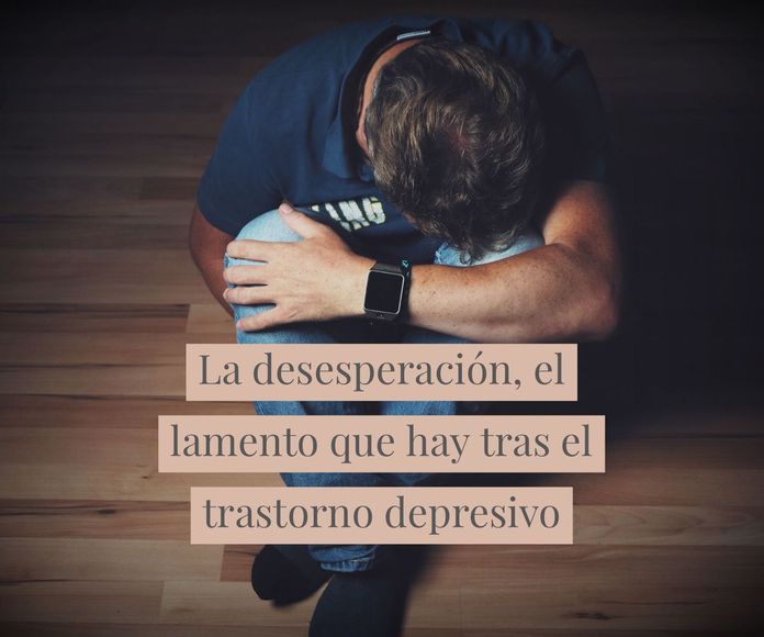 La desesperación, el lamento que hay tras el trastorno depresivo 
