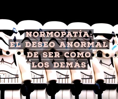 Normopatía: El deseo anormal de ser como los demás