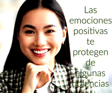 Las emociones positivas te protegen de algunas dolencias