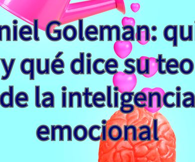 Daniel Goleman: quién es y qué dice su teoría de la inteligencia emocional
