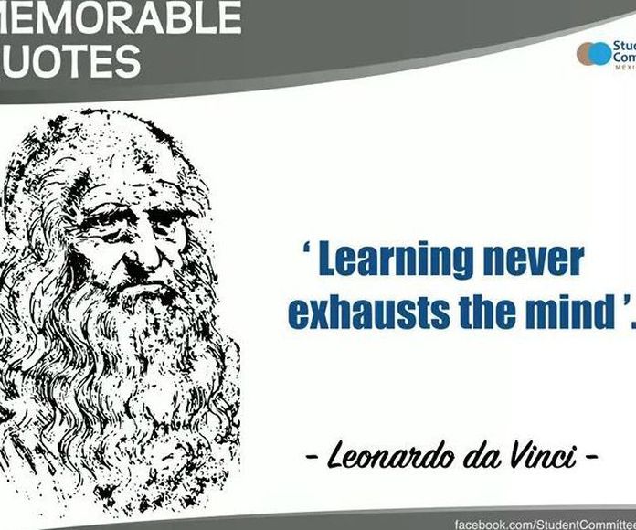 Learning never exhausts the mind }}