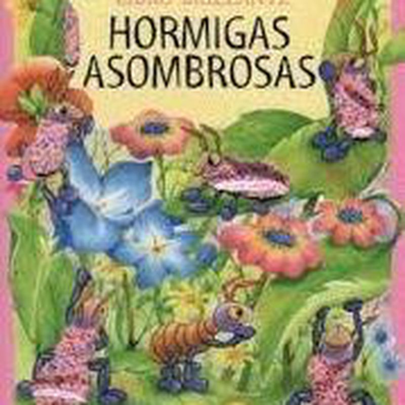HORMIGAS ASOMBROSAS