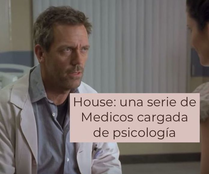 House: una serie de médicos cargada de psicología  }}