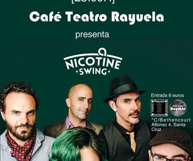 CAFÉ TEATRO RAYUELA PRESENTA NICOTINE SWING