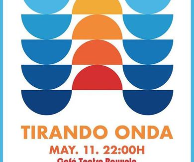 Regresa “Tirando Onda” al Café Teatro Rayuela el próximo viernes 11 de mayo