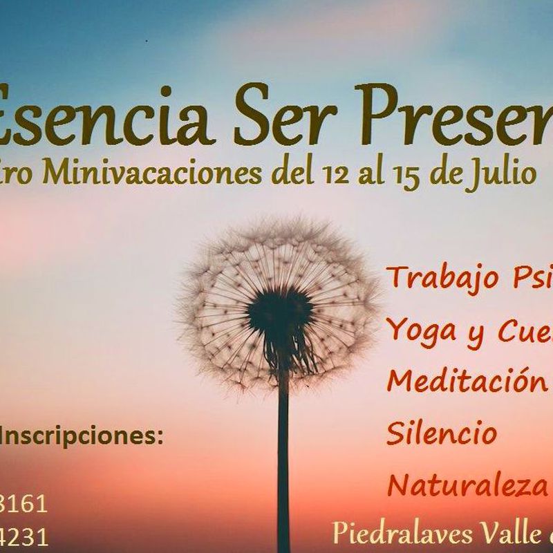 Ser Esencia Ser Presencia. Retiro mini vacaciones del 12 al 15 de Julio.: Servicios de Terapia Gestalt Integrativa
