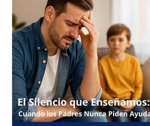 Cuando los padres no piden ayuda: el legado invisible del silencio emocional