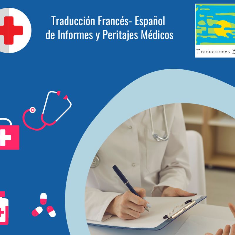 TRADUCCIÓN DE INFORMES MÉDICOS Y PERICIALES.: TRADUCCIONES- INTERPRETACIONES de Traducciones Bonjour