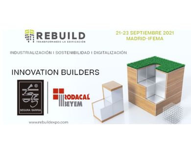 Rodacal Beyem y Segura Sarria apuestan por la innovación y la sostenibilidad en Rebuild 2021