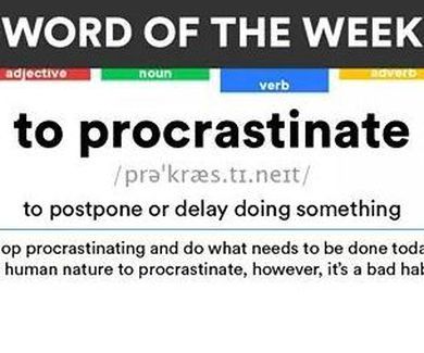 Word of the week: to procastinate