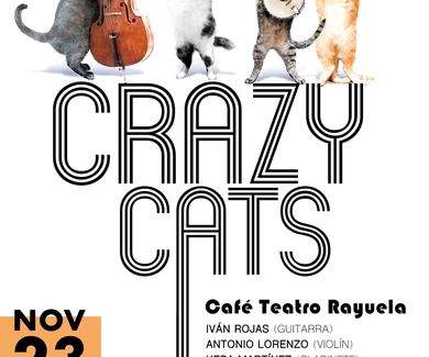 Café Teatro Rayuela acogerá, el 23 de Noviembre, a las 22:00 horas, el proyecto "Crazy Cats".