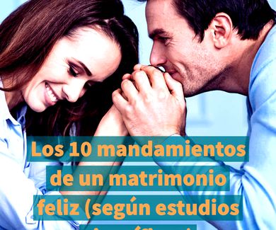 Los 10 mandamientos de un matrimonio feliz (según estudios científicos)