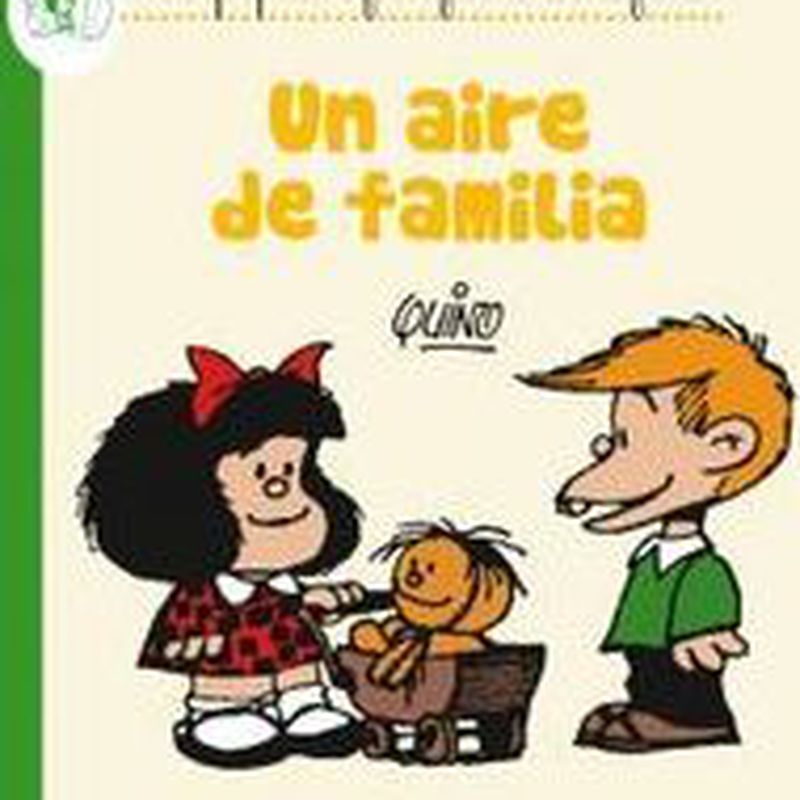 AIRE DE FAMILIA, UN - LA PEQUEÑA FILOSOFIA DE MAFALDA