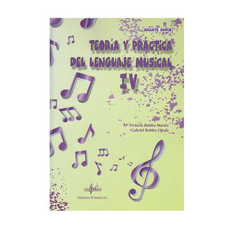 Teoría y práctica del lenguaje musical IV Robles Ojeda Edit Sib: Productos y servicios de PENTAGRAMA
