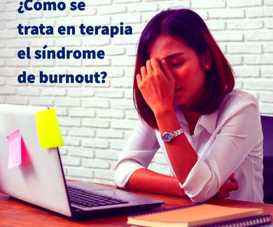 ¿Cómo se trata en terapia el síndrome de burnout?