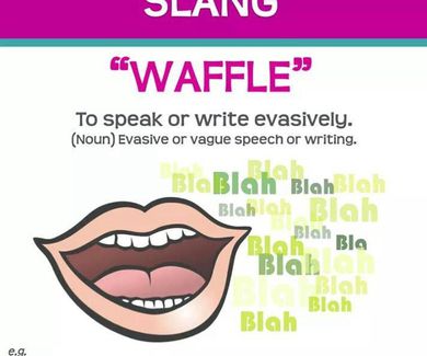 Slang: Waffle