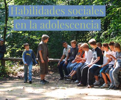 Habilidades sociales en la adolescencia