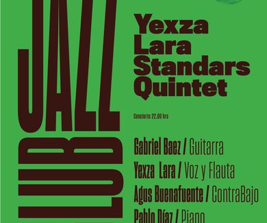 Café Teatro Rayuela con Yexza Lara Standards Quintet