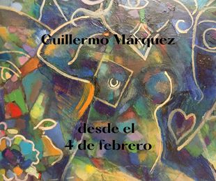 EXPOSICIÓN de Guillermo Márquez