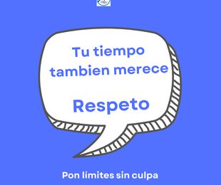 Tu tiempo también merece respeto: pon límites sin culpa