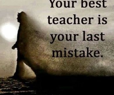 Reflexiòn del día : Tu mejor profesor tu último error