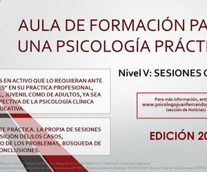 SESIONES CLÍNICAS - AULA DE FORMACIÓN PARA UNA PSICOLOGÍA PRÁCTICA: NIVEL V
