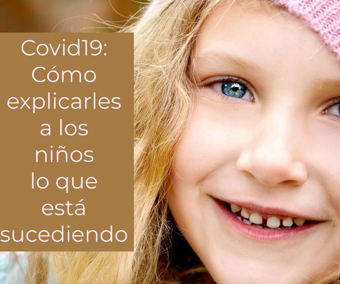 Covid19: Cómo explicarles bien a los niños lo que está sucediendo